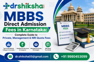 MBBS Direct Admission Fees in Karnataka-Complete Guide to Private, Management & NRI Quota Fees