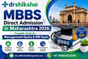 MBBS Direct Admission in Maharashtra 2026-Complete Guide for Management Quota & NRI Seats